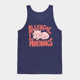 ALLERGIC TO MORNINGS Tank Top